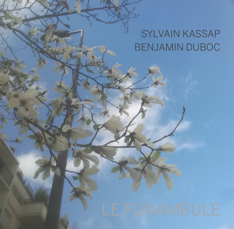 Sylvain Kassap & Benjamin Duboc - Le Funambule (CD)