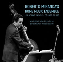 Roberto Miranda Home Music Ensemble - Live At Bing Theatre: Los Angeles, 1985 (CD)