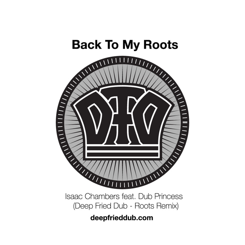 Isaac Chambers & Dub Princess - Back To My Roots (Deep Fried Dub Remixes) (7 INCH)
