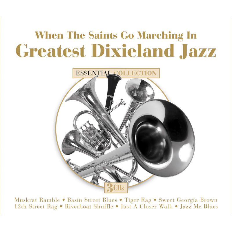 When The Saints Go Marching In: Greatest Dixieland Jazz (CD)