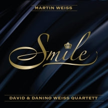 Martin Weiss & David & Danino Weiss Quartett - Smile (CD)