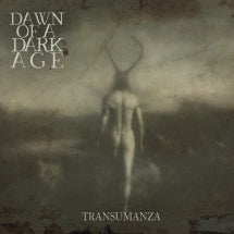 Dawn Of A Dark Age - Transumanza (CD)