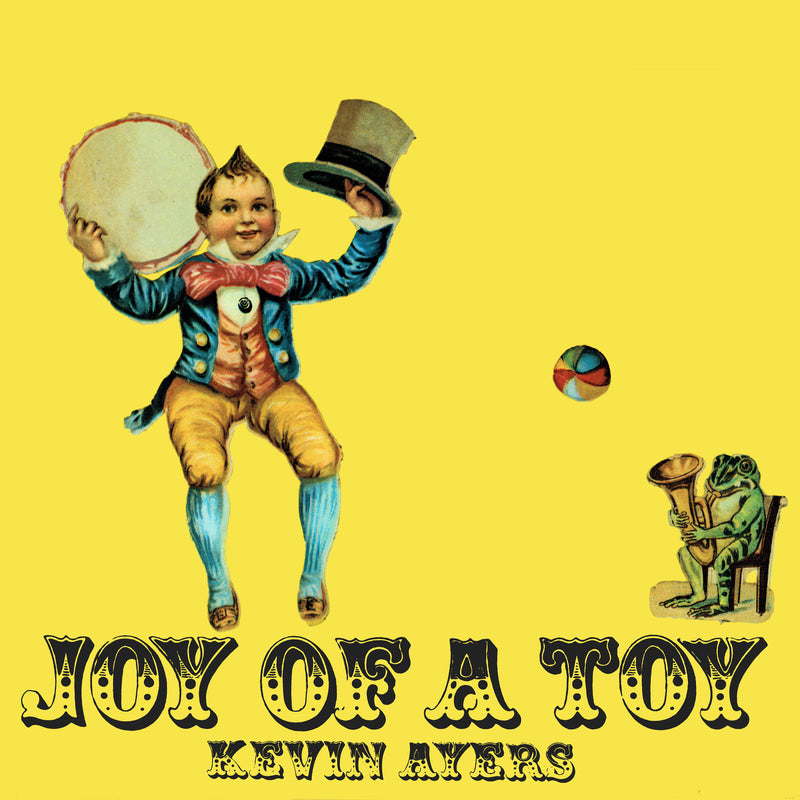 Kevin Ayers - Joy Of A Toy: Remastered Gatefold Edition (LP)