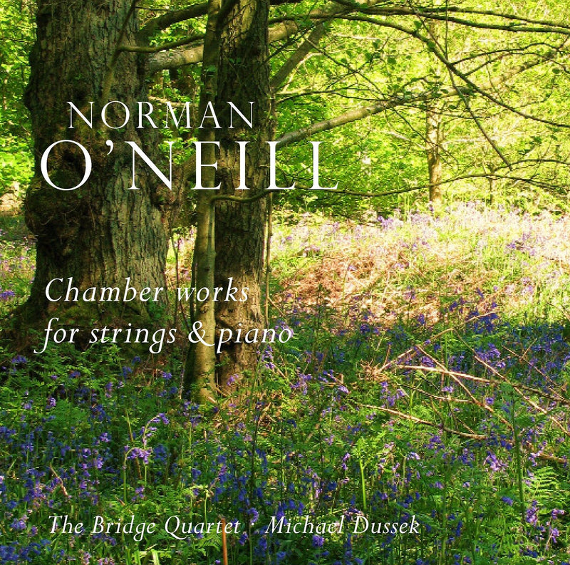 Bridge Quartet - Norman O'Neill: Chamber Works For Strings and Piano (CD)