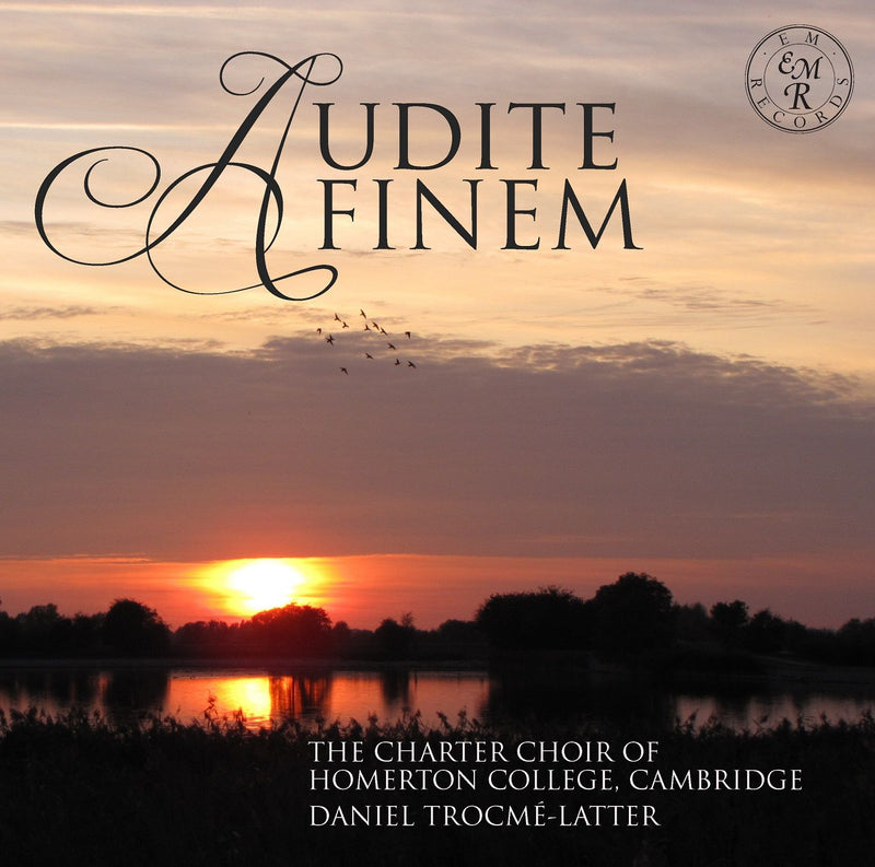 Homerton College Choir & Daniel Trocme-Latter - Audite Finem (CD)