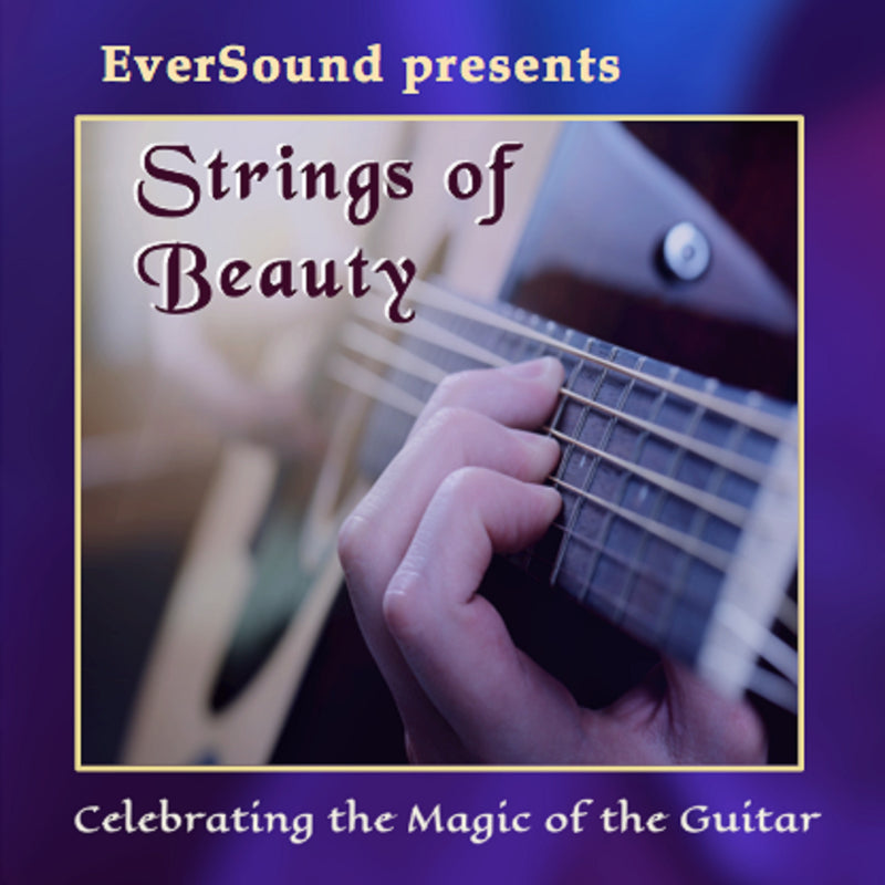 Strings Of Beauty: Celebrating The Magic Of The Guitar (CD)