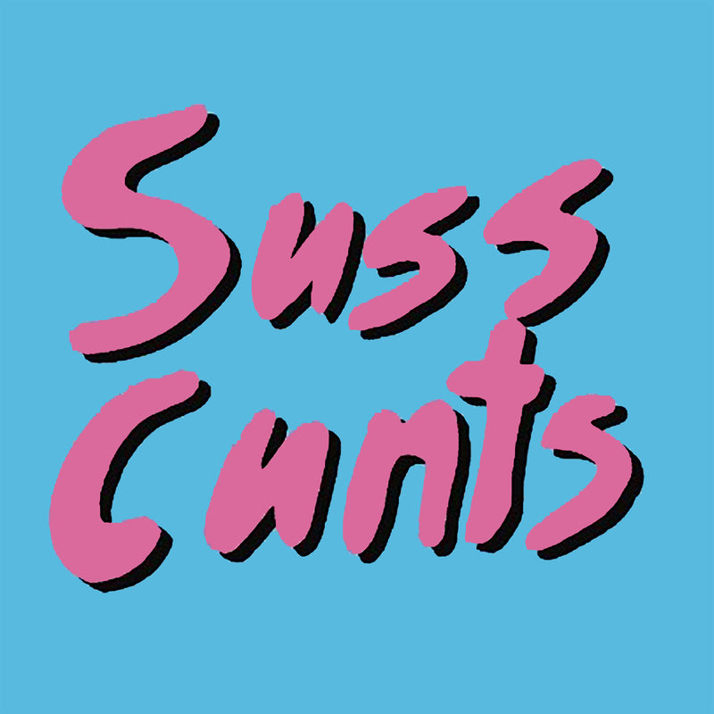 Suss Cunts - Get Laid 5 Song EP (7 INCH)