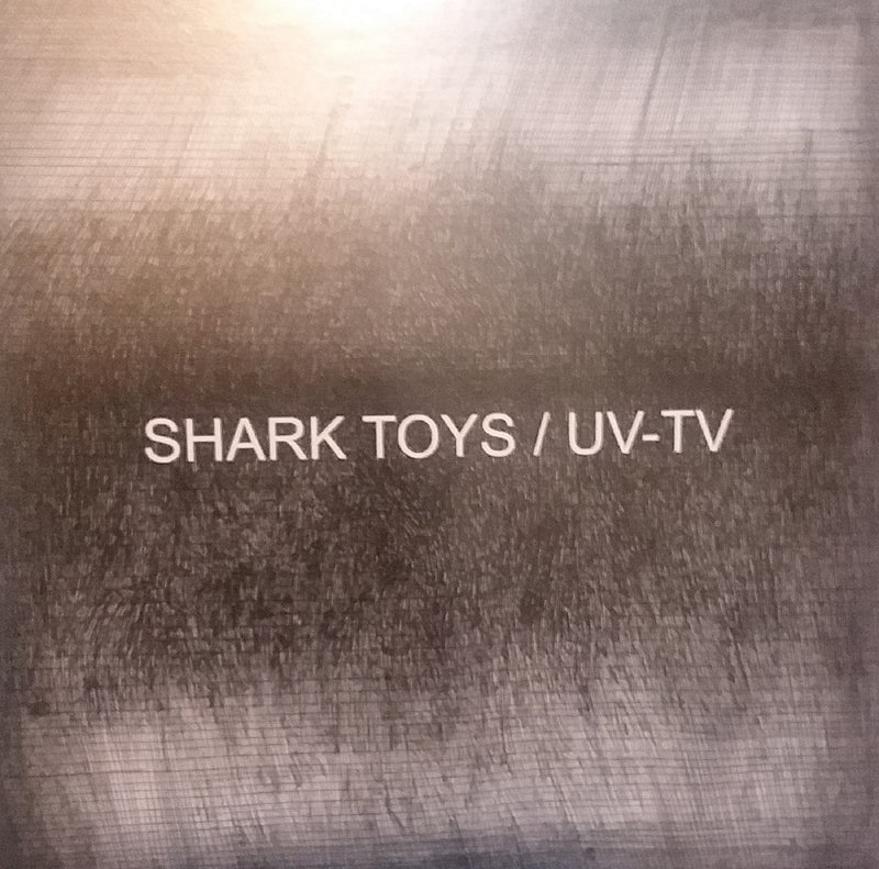 UV-TV & Shark Toys - Split EP (7 INCH)