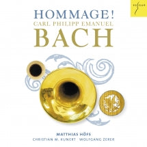 Matthias Höfs & Christian Kunert & Wolfgang Zerer - Hommage! - C.P.E. Bach: Sonatas arr. for Trumpet & Basso Continuo (CD)