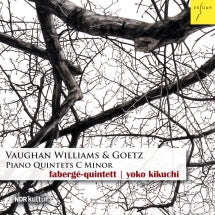 Fabergé-Quintett & Yoko Kikuchi - Vaughan Williams & Goetz: Piano Quintets in C Minor (CD)
