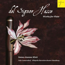 Elbipolis Barockorchester Hamburg & Klett & Lamersdorf - Del Signor Hasse - Works for Flute by Johann Adolf Hasse & Robert Valentine (CD)