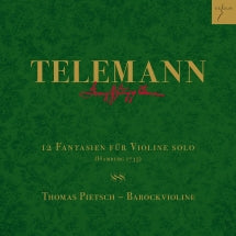 Thomas Pietsch - Telemann: Twelve Fantasias for Solo Violin, TWV 40:14-25 (Hamburg 1735) (CD)