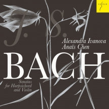 Anaïs Chen & Alexandra Ivanova - J.S. Bach: Sonatas for Harpsichord and Violin, BWV 1014-1019 (CD)