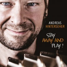 Andreas Hinterseher - Stay Away And Play! (CD)