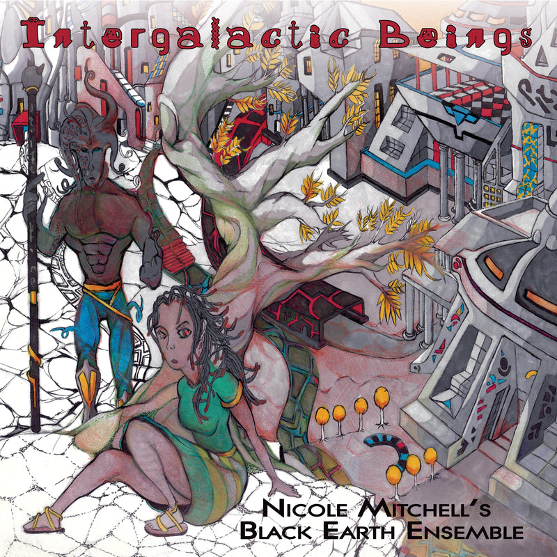 Nicole Mitchell's Black Earth Ensemble - Intergalactic Beings (LP)