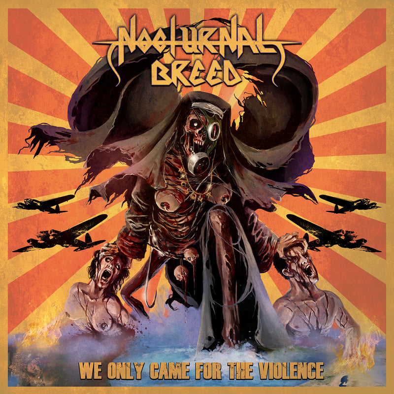 Nocturnal Breed - We Only Came For The Violence (CD)