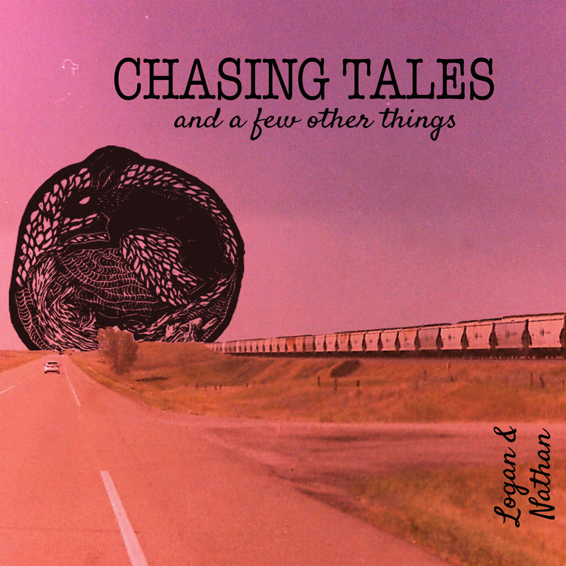Logan and Nathan - Chasing Tales (And A Few Other Things) (CD)