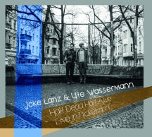 Joke Lanz & Ute  Wassermann - Half Dead Half Alive (Live In Nickelsdorf) (CD)