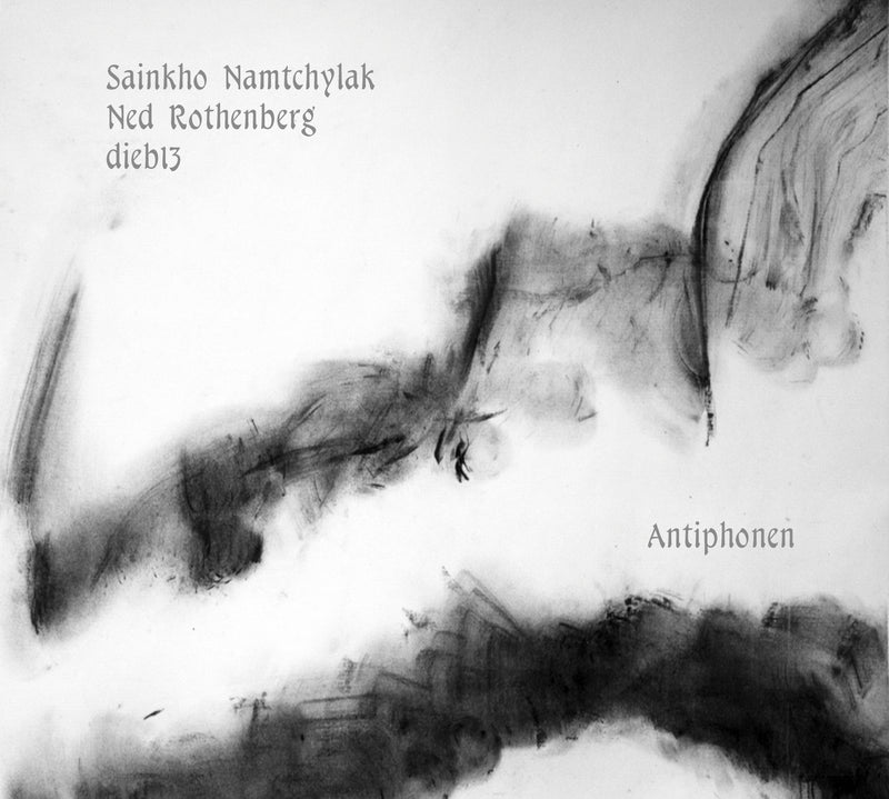 Sainkho Namtchylak & Ned Rothenberg & Dieb13 Dieb13 - Antiphonen (CD)