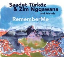 Saadet Turkoz & Zim Ngqawana - RememberMe (CD)