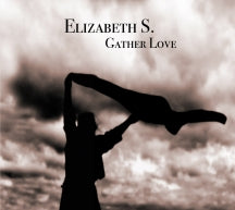 Elizabeth S - Gather Love (CD)