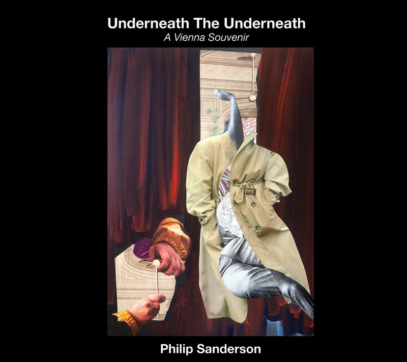 Philip Sanderson - Underneath The Underneath: A Vienna Souvenir (CD)