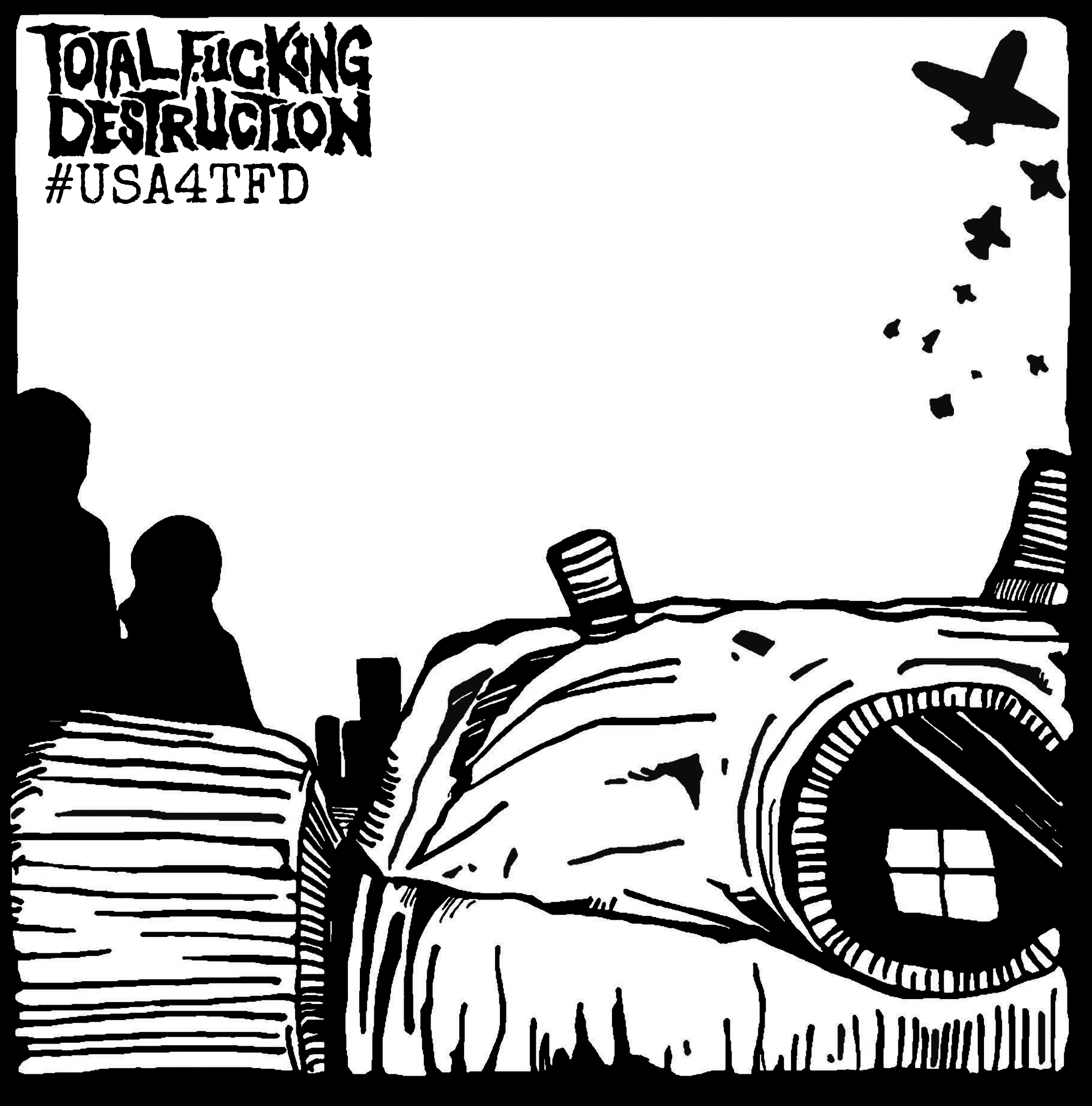 Total Fucking Destruction - #USA4TFD (LP)