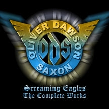 Oliver/Dawson Saxon - Screaming Eagles: The Complete Works (CD)