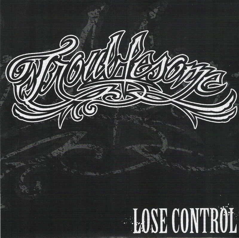 Troublesome - Lose Control (7 INCH)