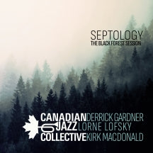 Canadian Jazz Collective - Septology: The Black Forest Session (CD)