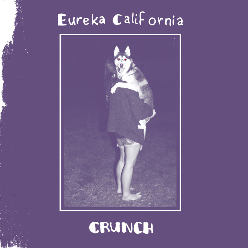 Eureka California - Crunch (LP)
