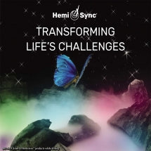 Hemi-Sync - Transforming Life's Challenges (CD)