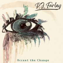 P.J. Farley - Accent The Change (CD)