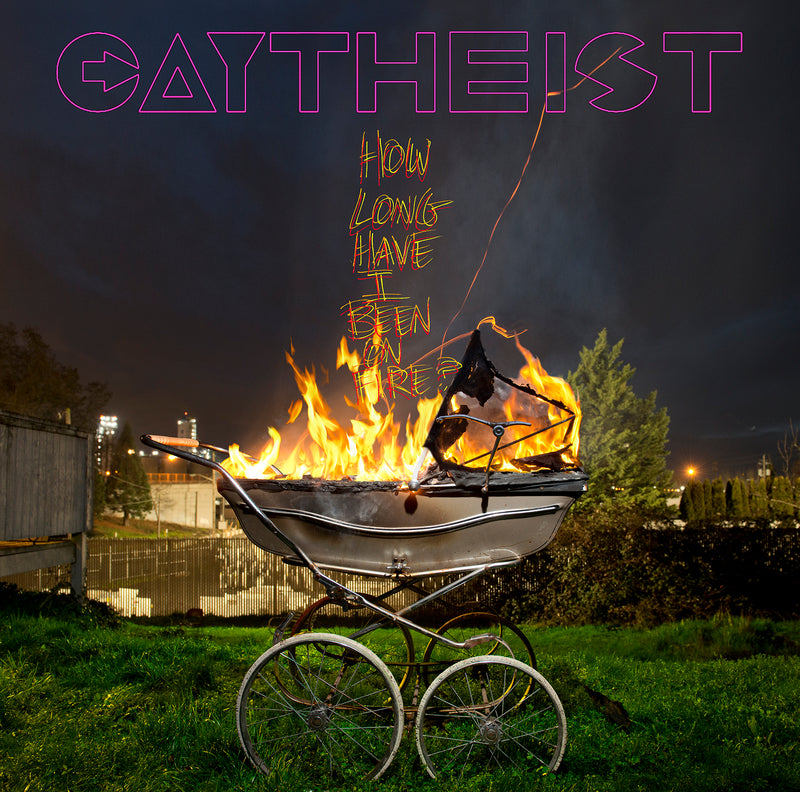 Gaytheist - How Long Have I Been On Fire? (CD)