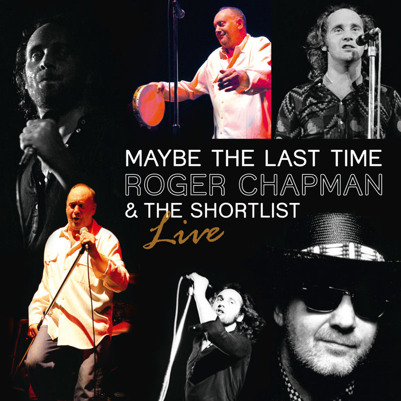 Roger Chapman - Maybe The Last Time: Live 2011 (CD)