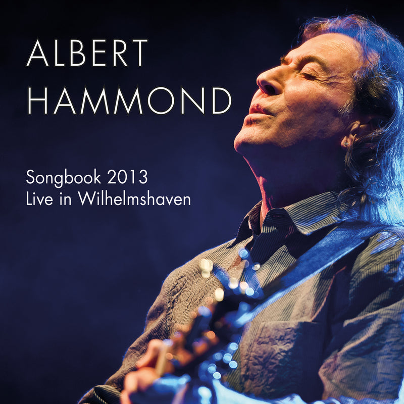 Albert Hammond - Songbook 2013: Live In Wilhelmshaven (CD)