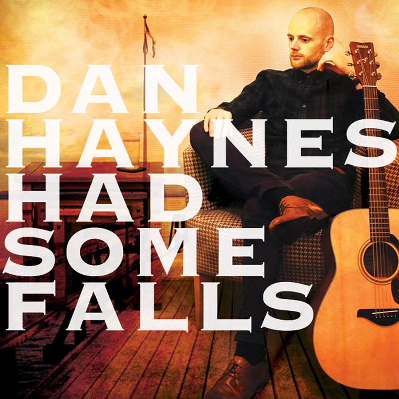 Dan Haynes - Had Some Falls (CD)