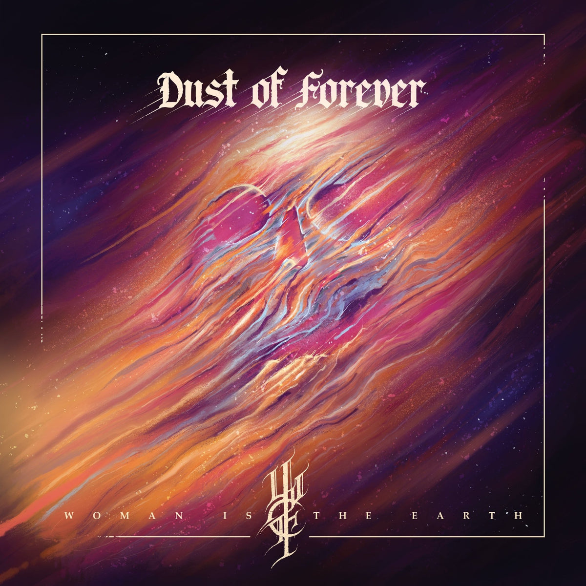 Woman Is The Earth - Dust Of Forever (LP)