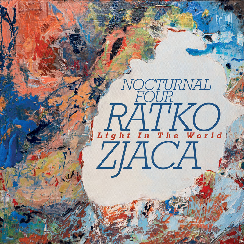 Ratko Zjaca & Nocturnal Four - Light In The World (CD)