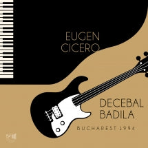 Eugen Cicero & Decebal Badila - Bucharest 1994 (CD)