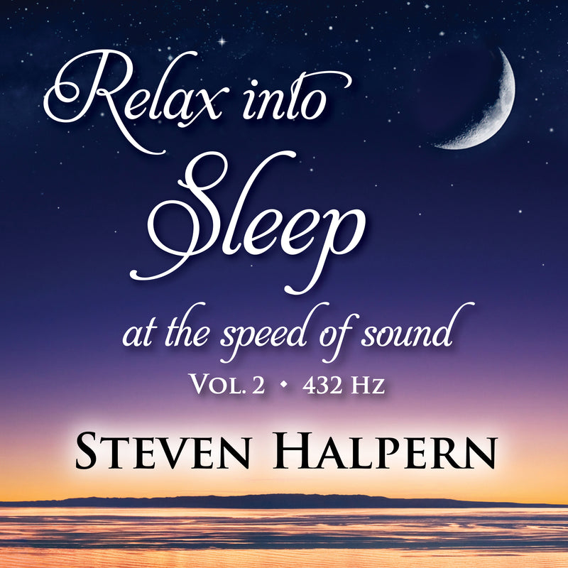 Steven Halpern - Relax into Sleep at the Speed of Sound, Vol. 2 (432 Hz) (CD)