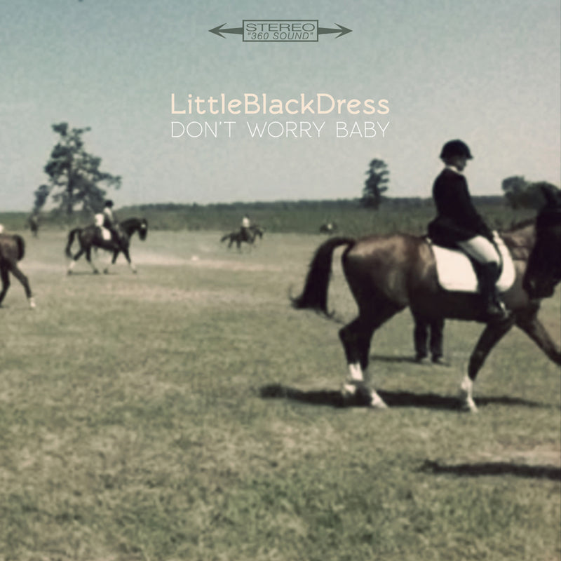 Little Black Dress - Don't Worry Baby (7 INCH)