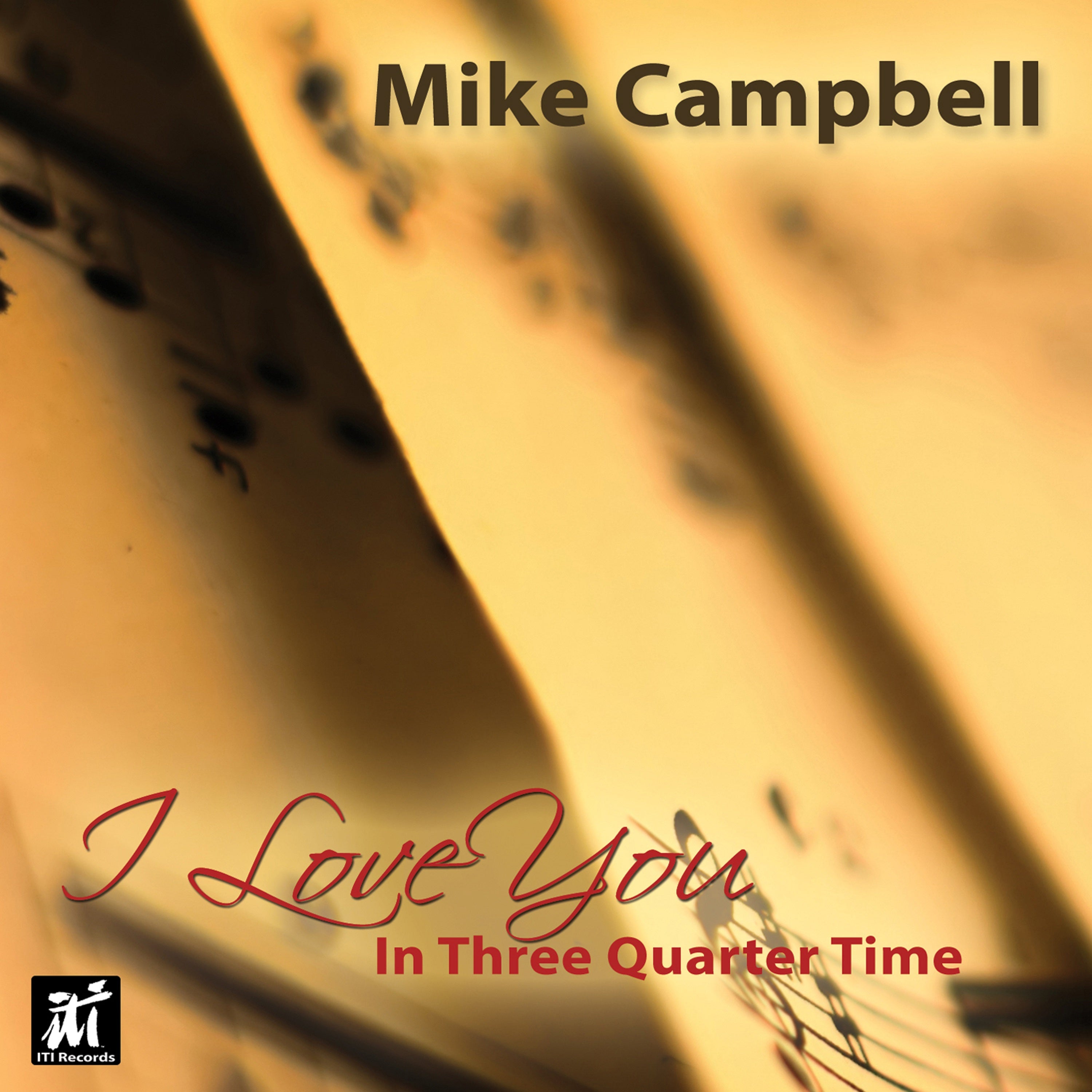 Mike Campbell - I Love You In Three-Quarter Time (CD)