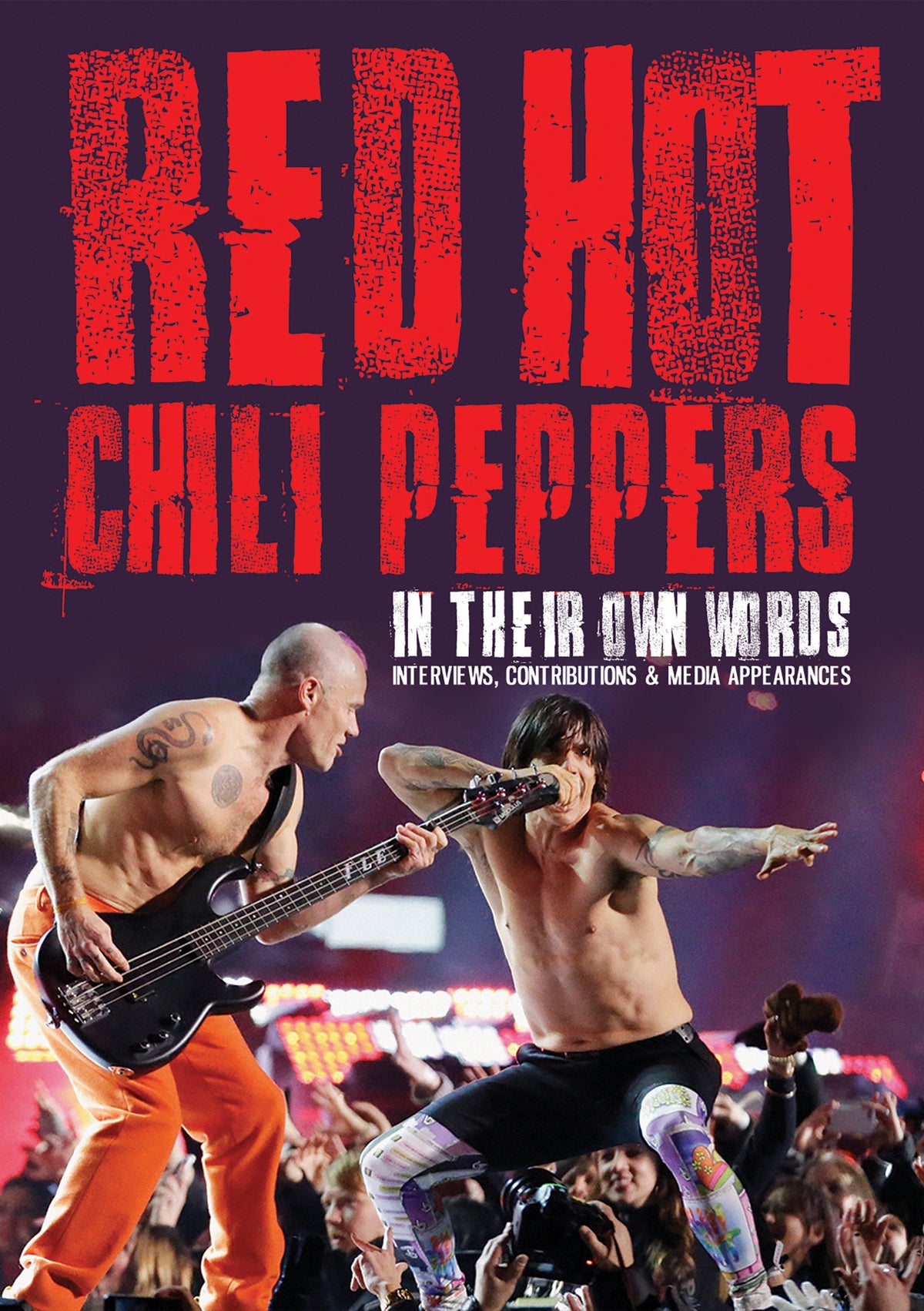 Red Hot Chili Peppers - In Their Own Words by null
