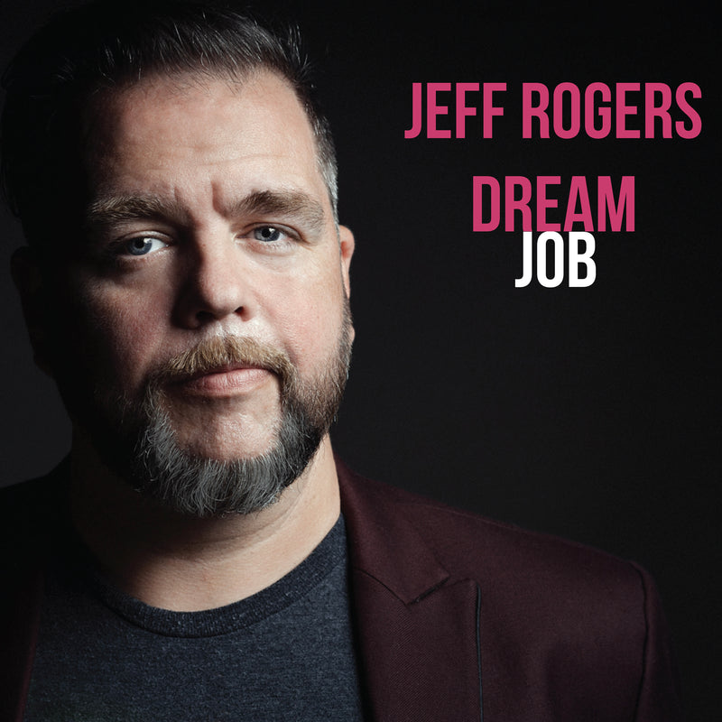 Jeff Rogers - Dream Job (CD)
