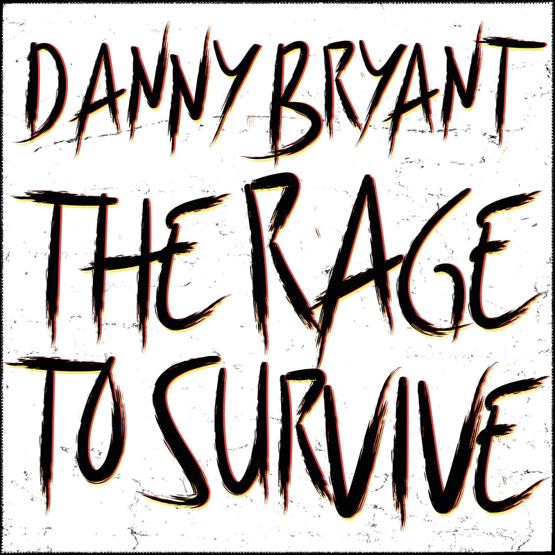 Danny Bryant - The Rage To Survive (LP)