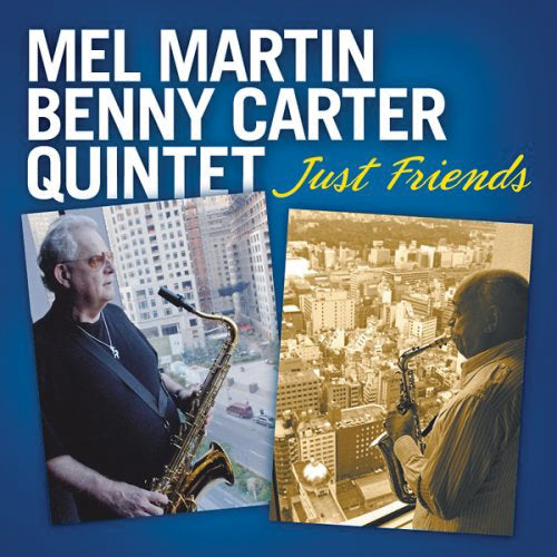 Mel Martin/benny Carter Quintet - Just Friends (CD)
