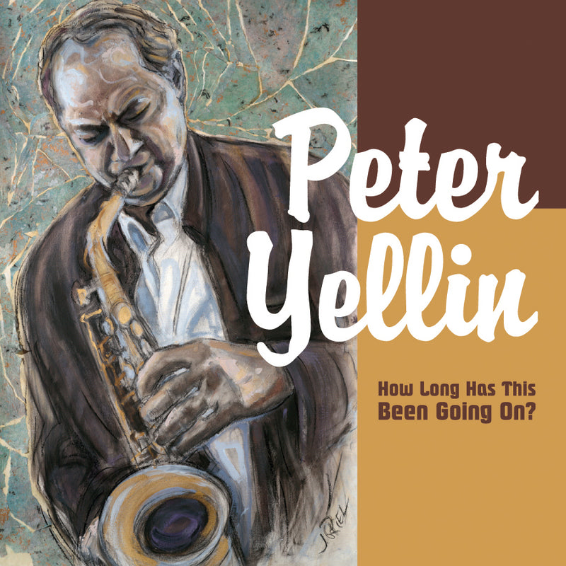 Peter Yellin - How Long Has This Been Going On? (CD)