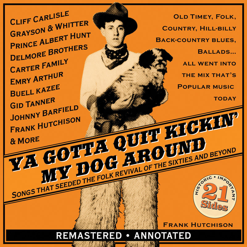 Ya Gotta Quit Kickin' My Dog Around (CD)
