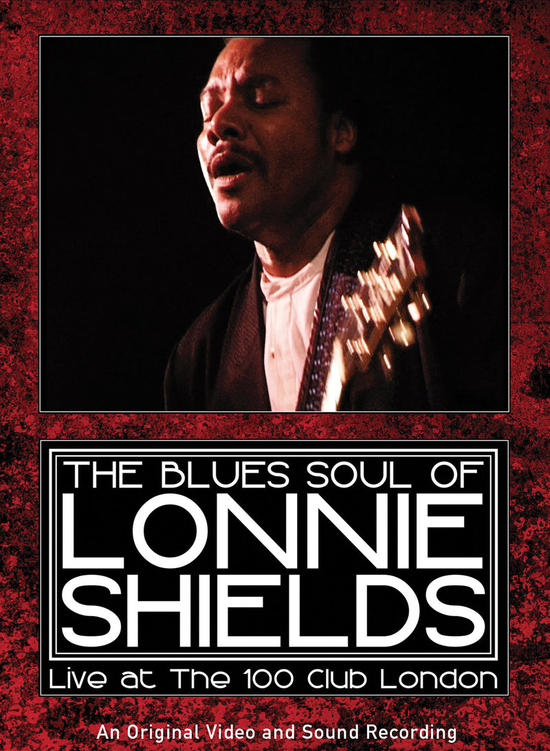 Lonnie Shields - The Blues Soul of Lonnie Shields: Live At the 100 Club (DVD)